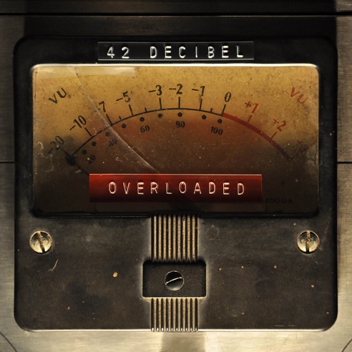 42 Decibel - Overloaded - rock