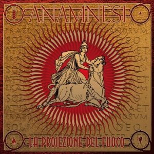 Anamnesi - La Proiezione Del Fuoco - death