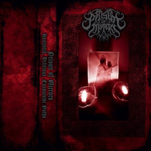 Prison Of Mirrors - Unstinted, Delirious, Convulsive Oaths - metal