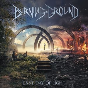 Burning Ground - Last Day Of Light - metal