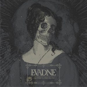 Evadne - A Mother Named Death - metal