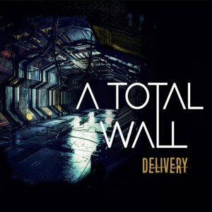 A Total Wall - Delivery - metal