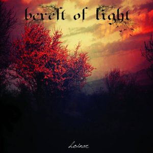 Bereft of Light – Hoinar - metal