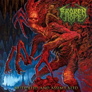 Broken Hope - Mutilated and Assimilated - death
