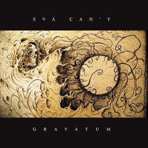 Eva Can’t - Gravatum - rock