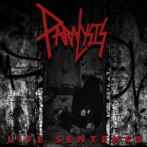 Paralysis - Life Sentence - metal