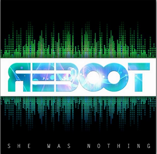 She Was Nothing - Reboot - rock