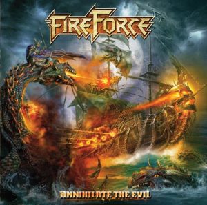 Fireforce - Annihilate The Evil - metal