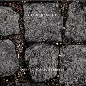 Go Ask Alice – Perfection Is Terrible - Altri Suoni