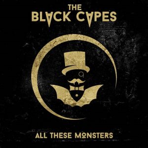 The Black Capes – All These Monsters - rock
