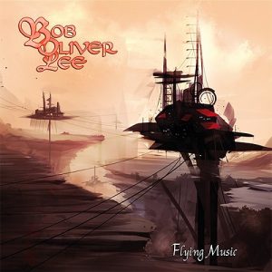 Bob Oliver Lee – Flying Music - rock