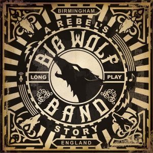 Big Wolf Band - A Rebel's Story - rock