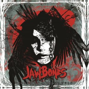 Jaw Bones - Wrongs On A Right Turn - rock