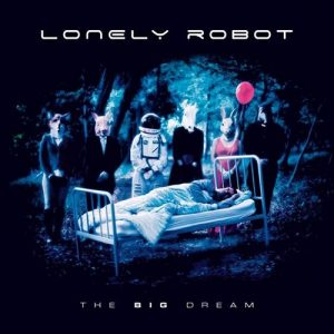 Lonely Robot - The Big Dream - rock