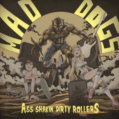 Mad Dogs - Ass Shakin' Dirty Rollers - Musica Punk