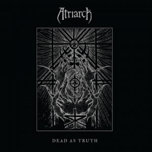 Atriarch - Dead as Truth - metal