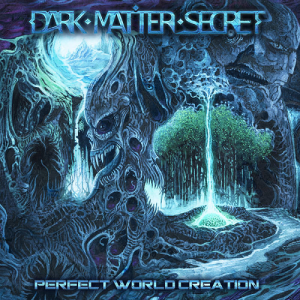 Dark Matter Secret - Perfect World Creation - death