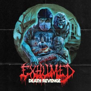 Exhumed - Death Revenge - death