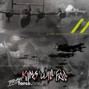 Kings Will Fall - Thrash Force.One - metal