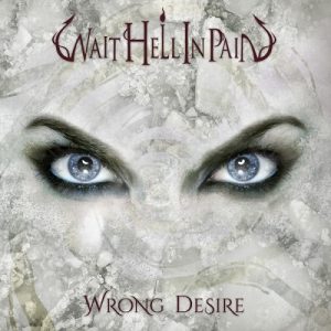 Wait Hell In Pain - Wrong Desire - metal