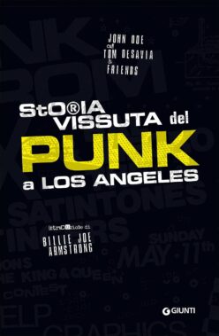 John Doe & Tom Desavia: Storia Vissuta Del Punk A Los Angeles - Recensione Libri
