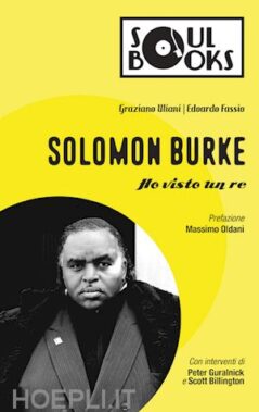Solomon Burke Ho Visto Un Re - Recensione Libri