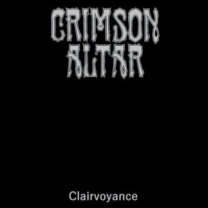 Crimson Altar - Clairvoyance - metal