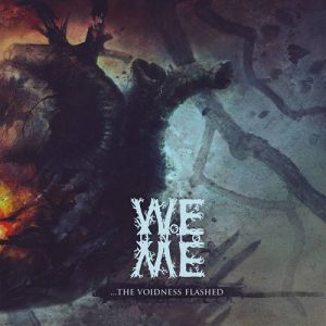 Woe Unto Me - Among The Lightened Skies The Voidness Flashed - metal