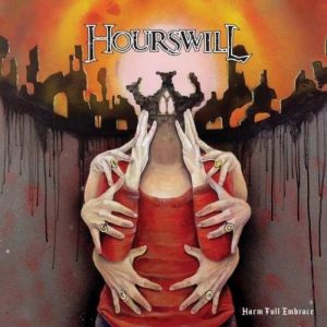 Hourswill - Harm Full Embrace - metal