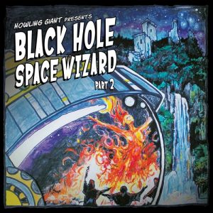 Howling Giant - Black Hole Space Wizard: Part 2 - rock