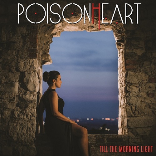 Poisonheart - Till The Morning Light - rock