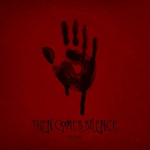 Then Comes Silence - Blood - rock