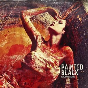 Painted Black – Raging Light - metal