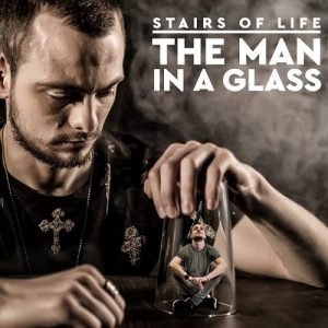 Stairs Of Life - The Man In A Glass - rock