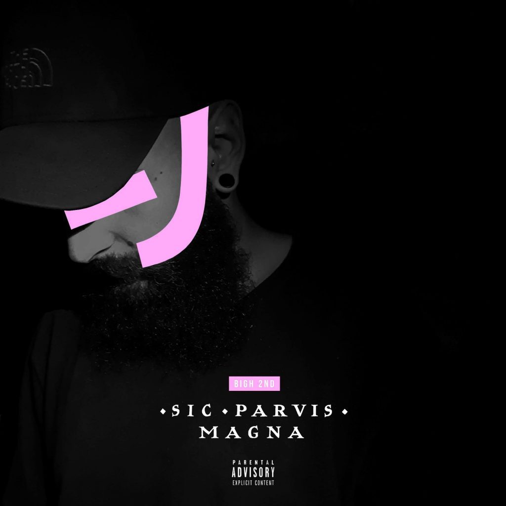 Bigh 2Nd - Sic Parvis Magna