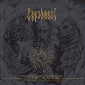 Crackhouse - Be No One . Be Nothing - metal