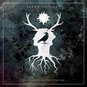 Seeds Of Mary - The Blackbird And The Dying Sun - metal