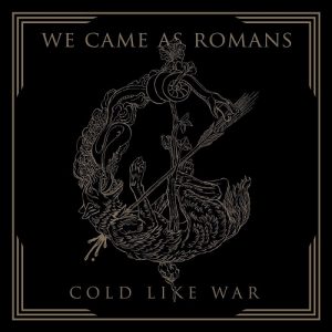 We Came As Romans - Cold Like War - death