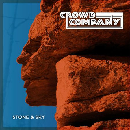 - Crowd Company - Stone &Amp; Sky