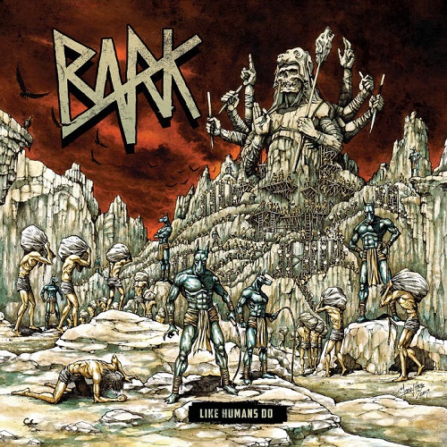 Bark - Like Humans Do - metal