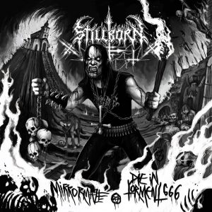 Stillborn - Mirrormaze & Die in Torment 666 - death