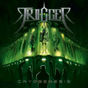 Trigger - Cryogenesis - metal
