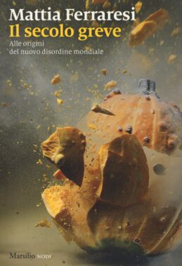 Il Secolo Greve. Alle Origini Del Nuovo Disordine Mondiale - Recensione Libri