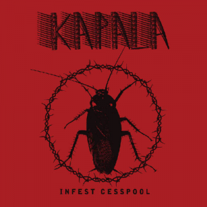 Kapala – Infest Cesspool - metal