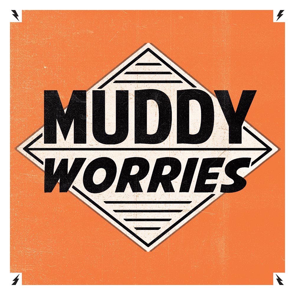 - Muddy Worries - Omonimo 7 Pollici