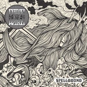 Drive By Wire - Spellbound - rock