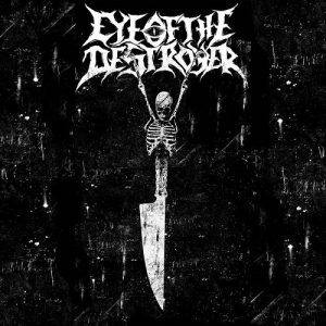 Eye Of The Destroyer - Starved And Hanging - death