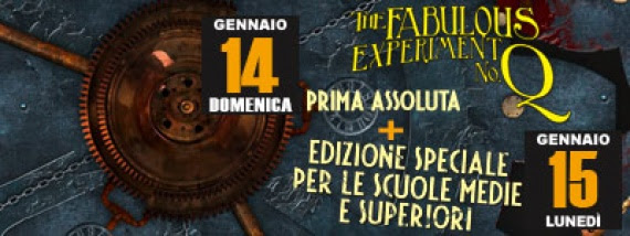 The Fabulous Experiment No.q - 14 Gennaio Prima Assoluta Unnamed 4 The Fabulous Experiment No.q - 14 Gennaio Prima Assoluta Unnamed 4