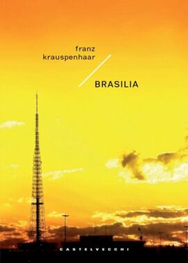Brasilia Di Franz Krauspenhaar - Recensione Libri