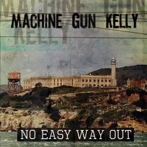 Machine Gun Kelly - No Easy Way Out - rock